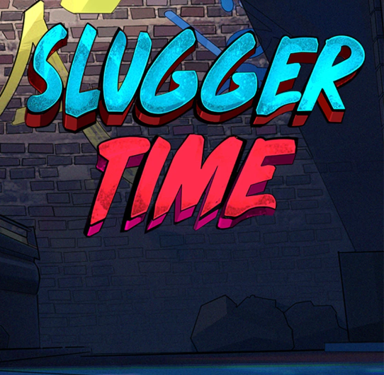 Slugger Time