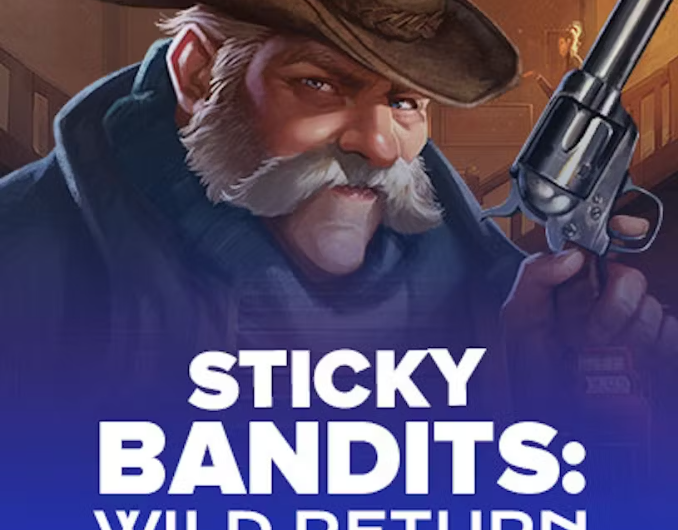 Sticky Bandits Wild Return